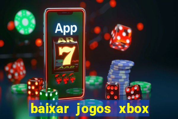 baixar jogos xbox 360 usando utorrent